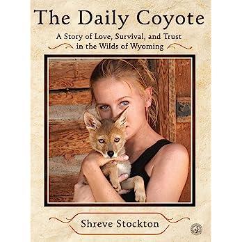 预订 the daily coyote: a story of love, survival, and trust in t