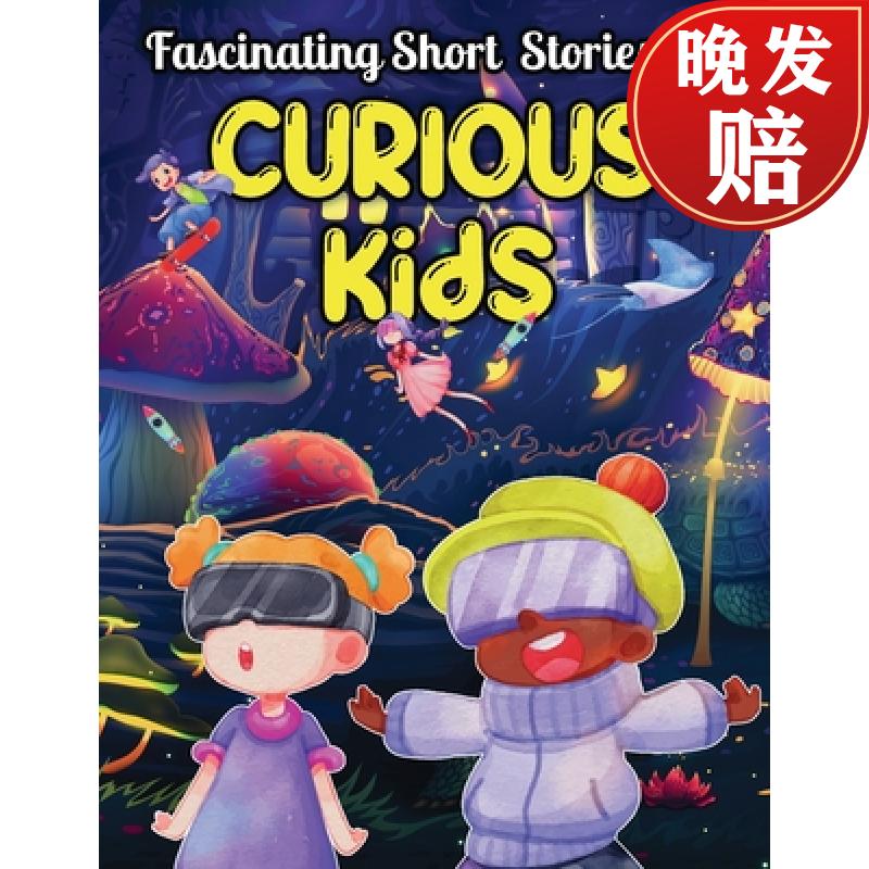 【4周达】fascinating short stories for curious kids : an amazing