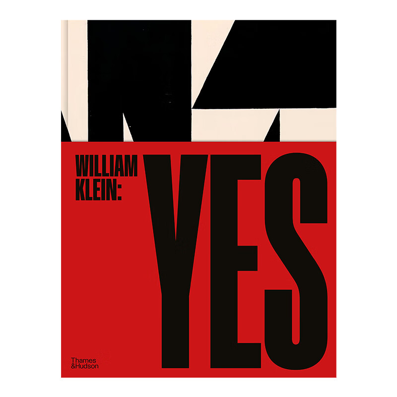 【原版现货】William Klein: Yes 威廉克莱因回顾集 超过250张图片 探索了克莱因的整个创作和艺术弧线