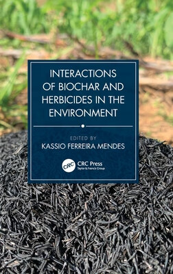 预订 interactions of biochar and herbicides in the environment
