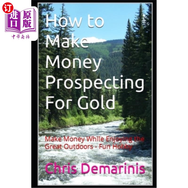 海外直订how to make money prospecting for gold: make money while