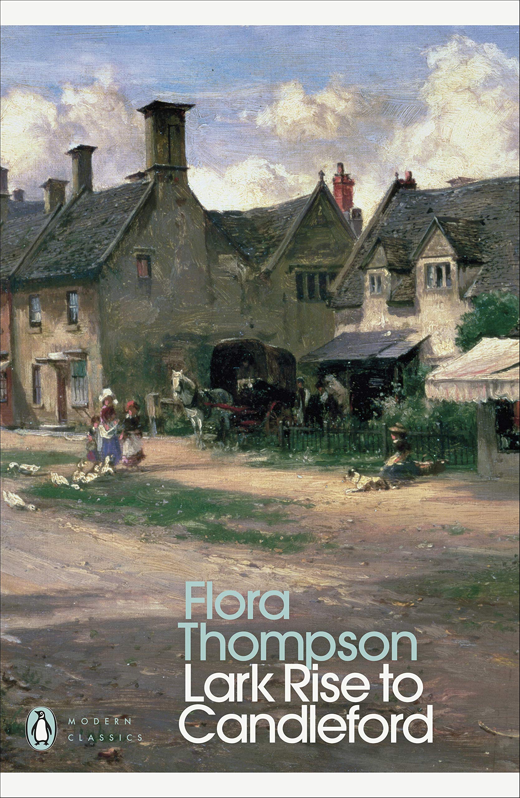英文原版 雀起乡到烛镇 弗罗拉·汤普森 企鹅经典 Lark Rise to Candleford Flora Thompson