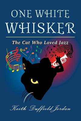 预订one white whisker: the cat who loved jazz