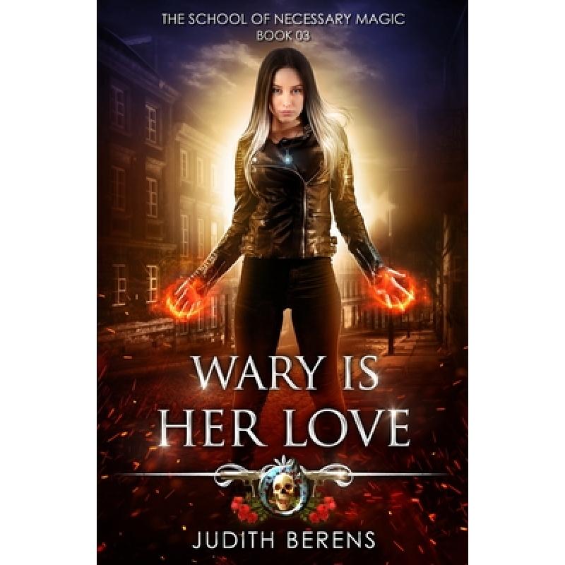 wary,weary 预订 wary is her love: an urban fantasy action ad.