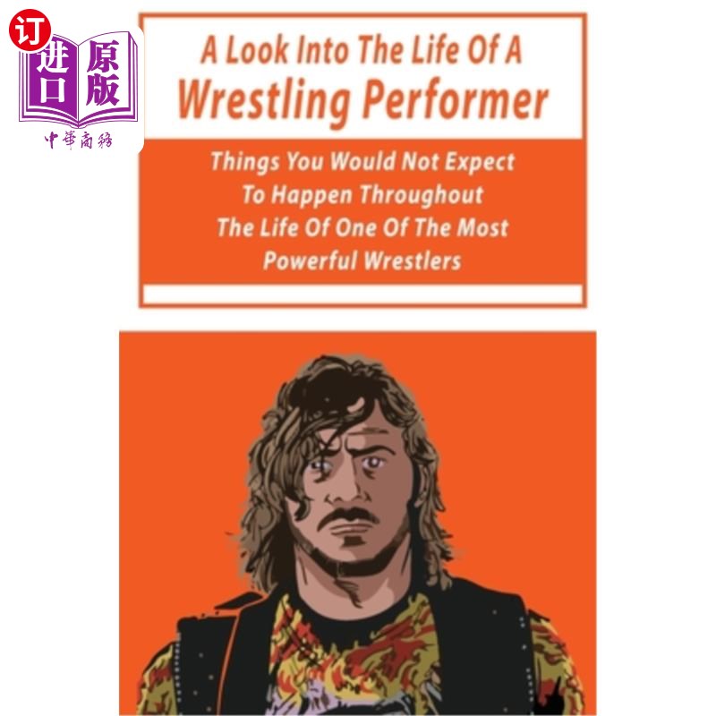 【中商海外直订】a look into the life of a wrestling per.