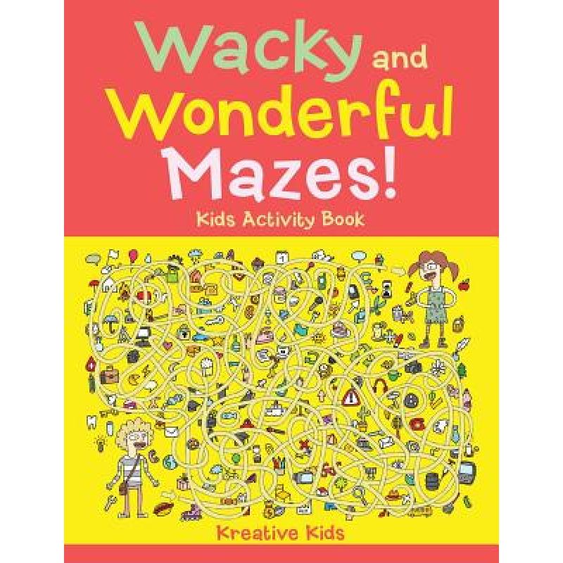 预订 wacky and wonderful mazes! kids activity book