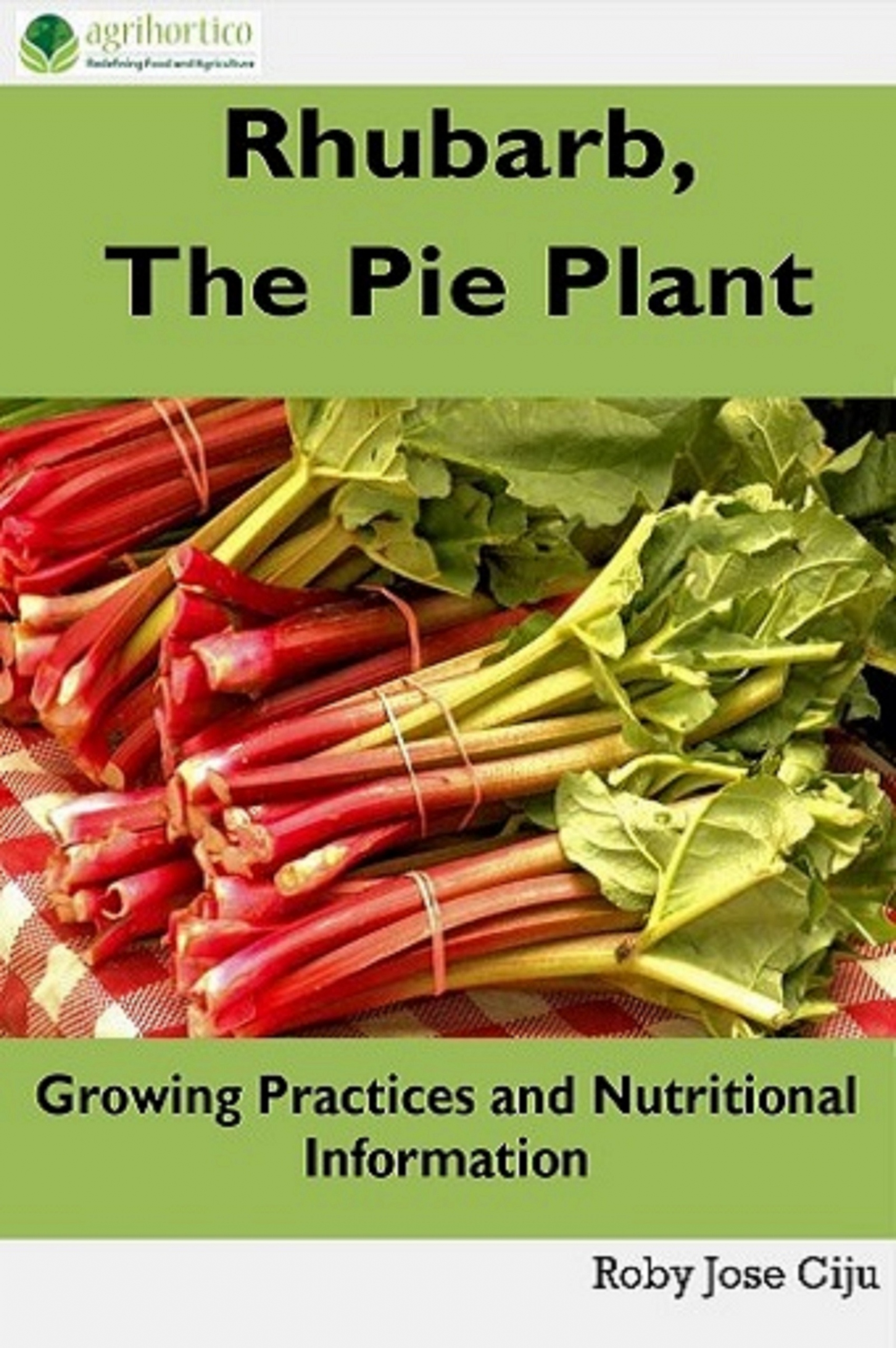 rhubarb, the pie plant: growing practices and nutritional