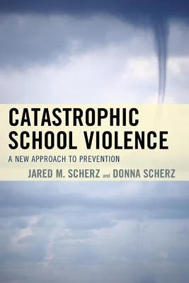预订 catastrophic school violence: a new approach to prevention