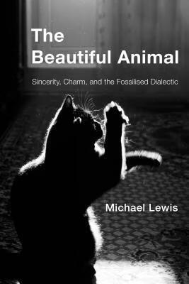 预订 the beautiful animal: sincerity, charm, and the fossilised