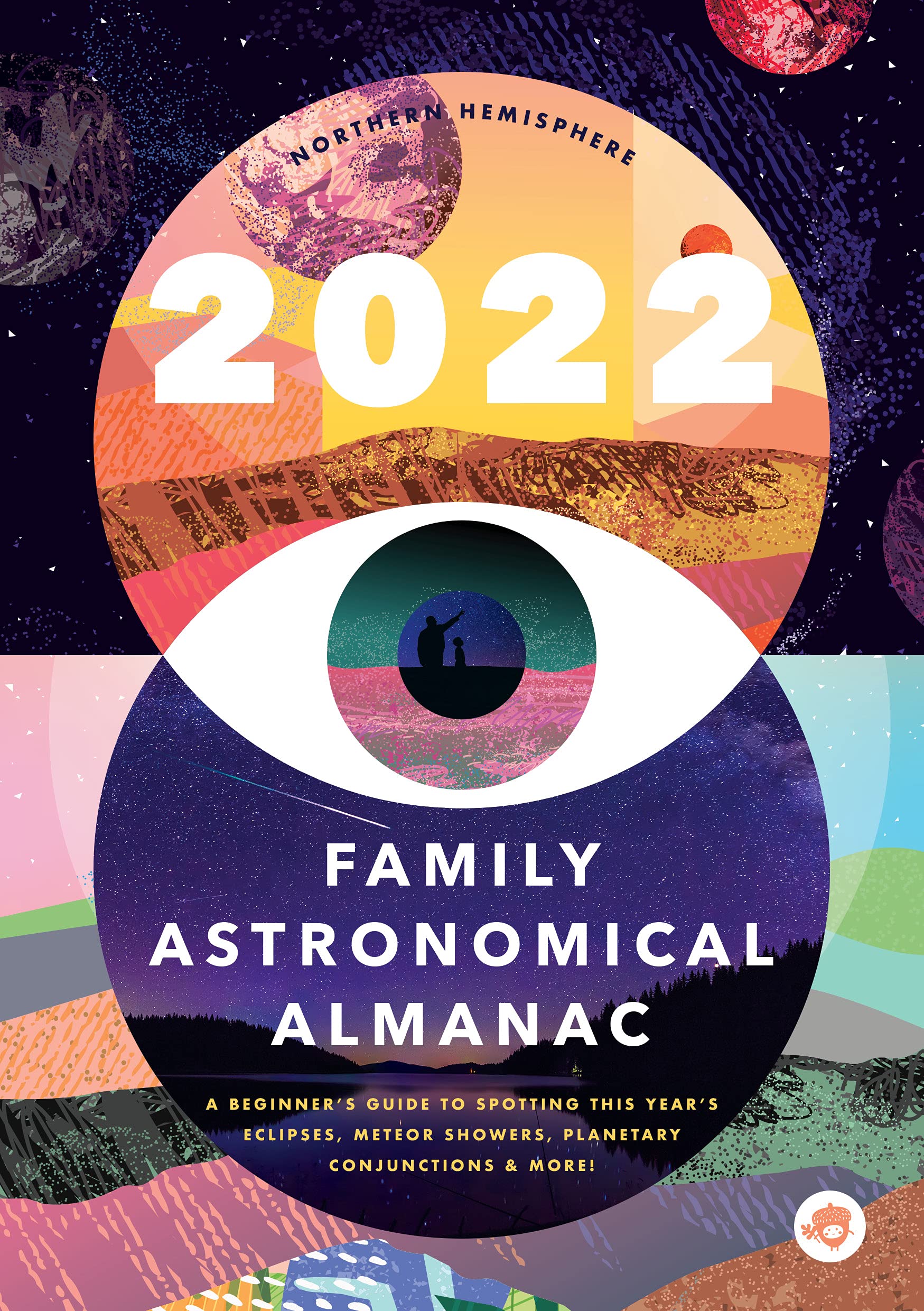 the 2022 family astronomical almanac: how to spot this years