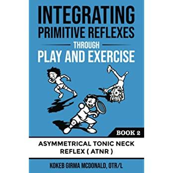 预订 integrating primitive reflexes through play and exercise