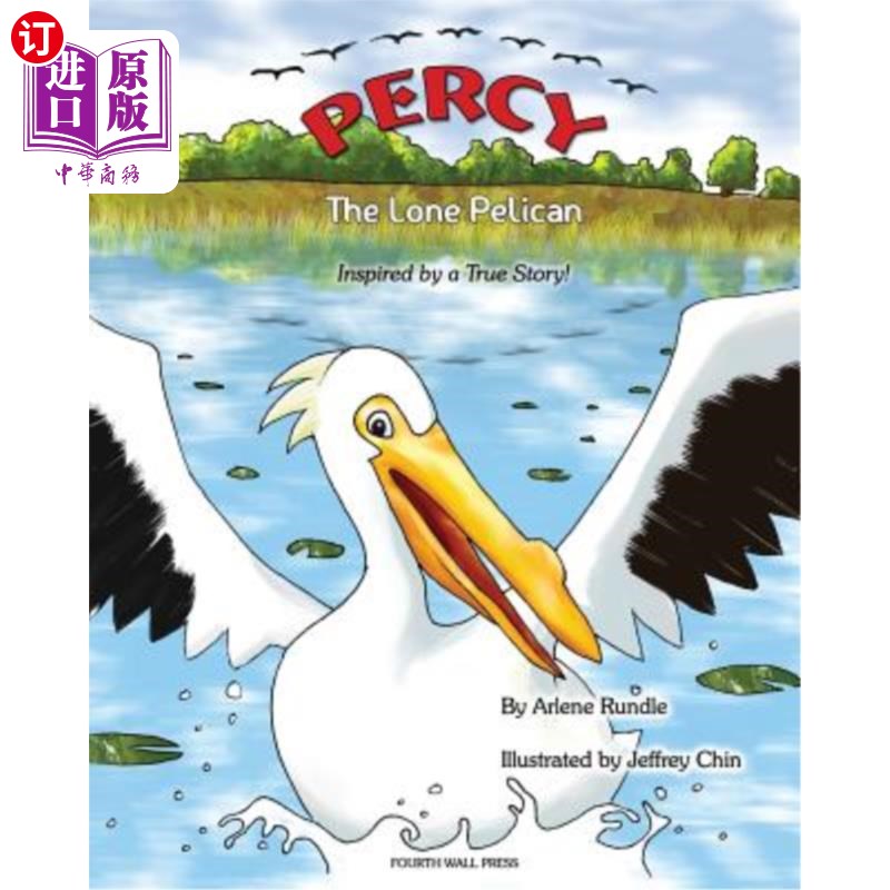 percy the lone pelican: inspired by a true story 孤独的鹈鹕珀西