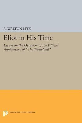 预订eliot in his time: essays on the occasion of the fiftieth