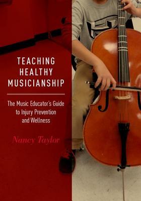 预订teaching healthy musicianship: the music educators guide to
