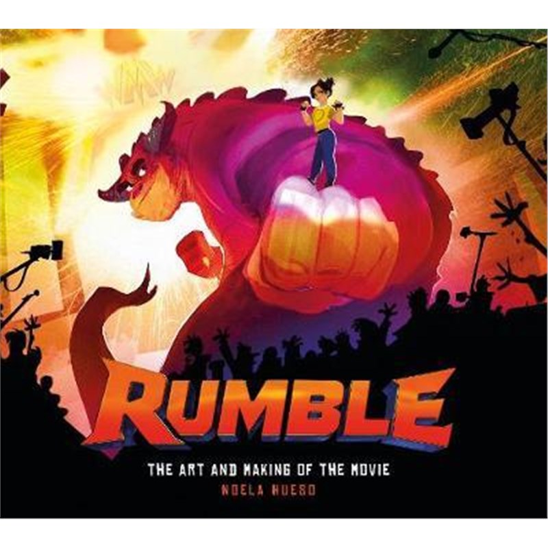 rumble: the art and making of the movie