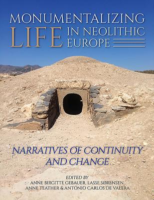 预订monumentalising life in the neolithic: narratives of change