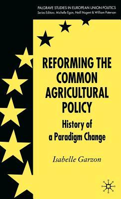 预订 reforming the common agricultural policy: history of a