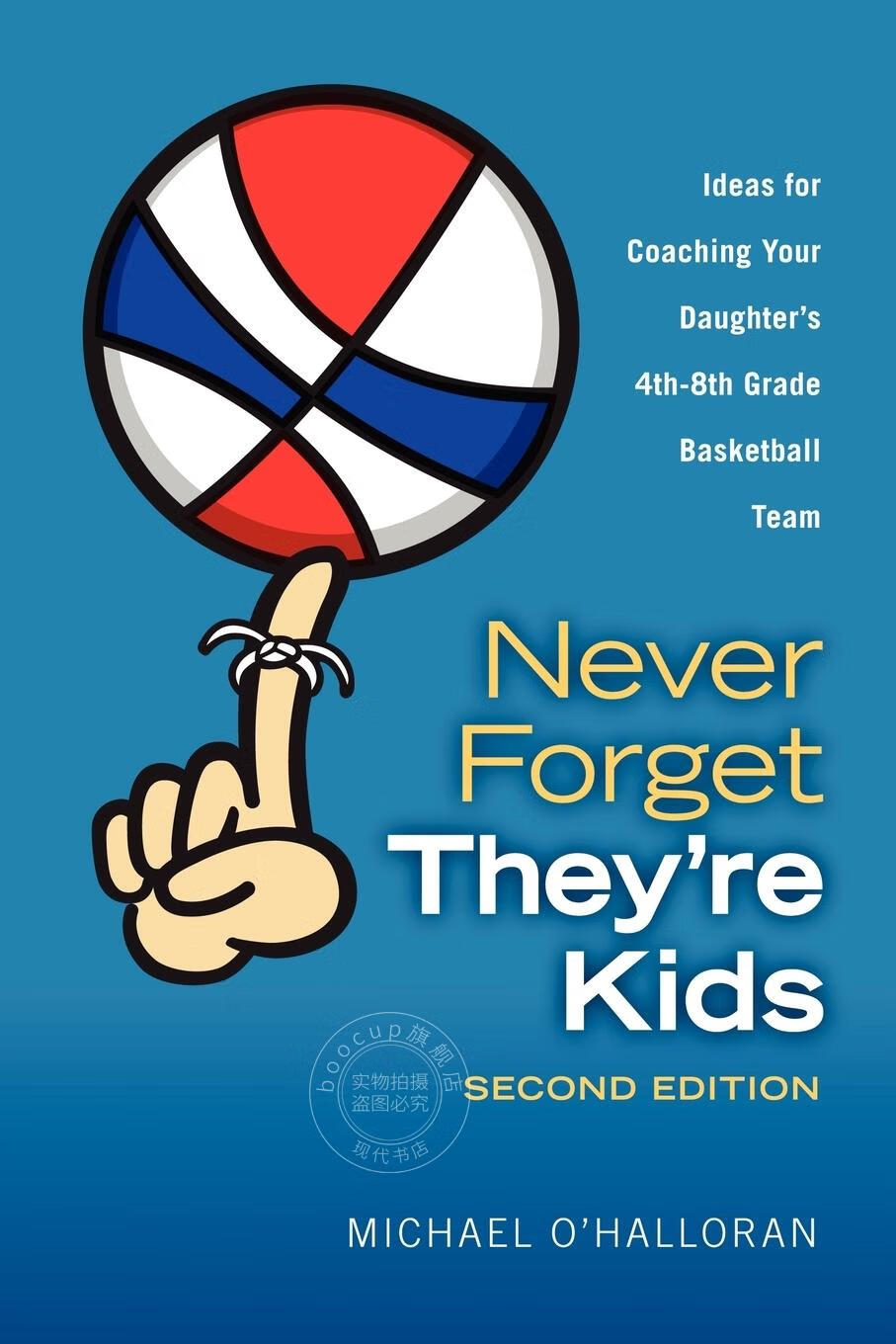 【预售 按需印刷】never forget they re kids - ideas for coaching