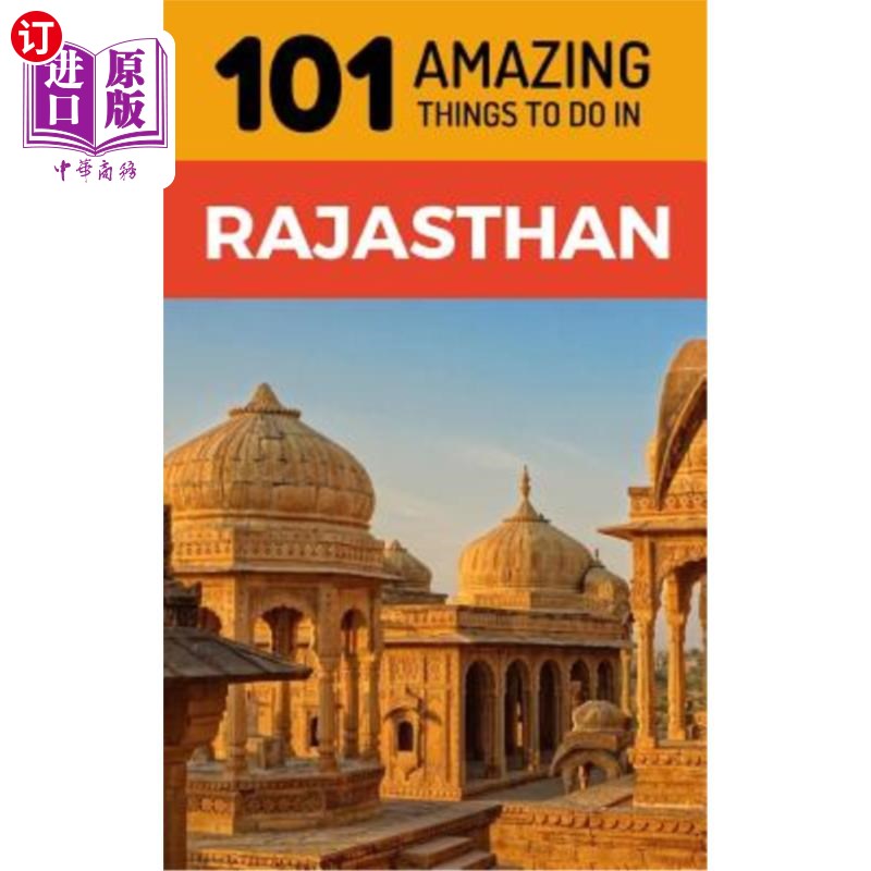 海外直订101 amazing things to do in rajasthan: rajasthan travel