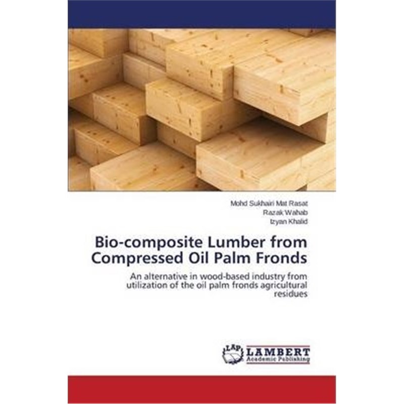 预订bio-composite lumber from compressed oil palm fronds