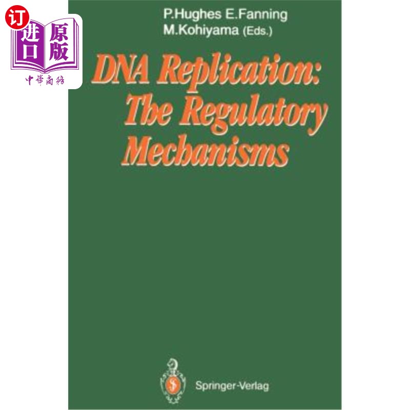 海外直订dna replication: the regulatory mechanisms dna复制:调控