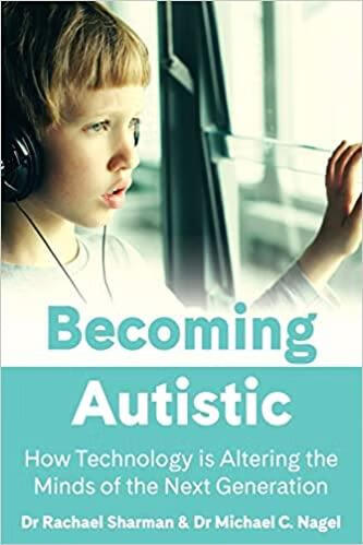 预订becoming autistic: how technology is altering the minds of