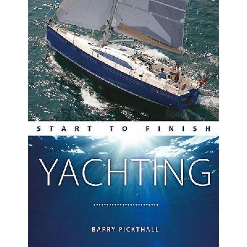 预订 Yachting Start to Finish: From Beginner to A...