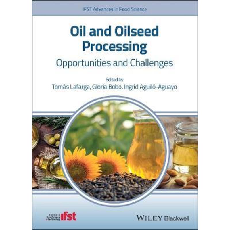 预订oil and oilseed processing:opportunities and challenges