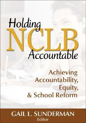 预订 holding nclb accountable: achieving accountability, equity