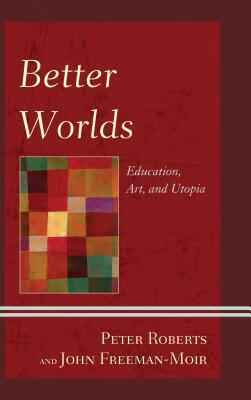 预订 better worlds: education, art, and utopia