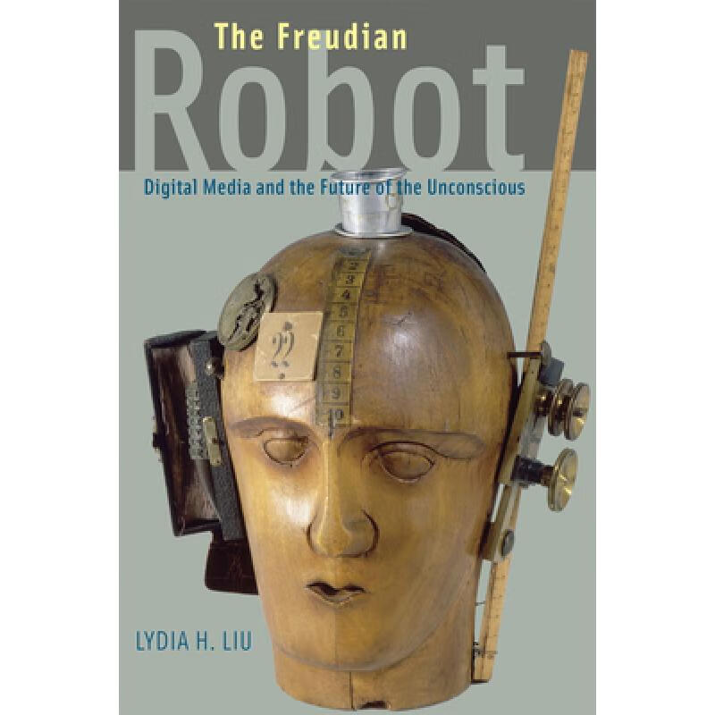 Freudian Robot : Digital Media and the Future of the Unconscious: Digital Media and the Future...