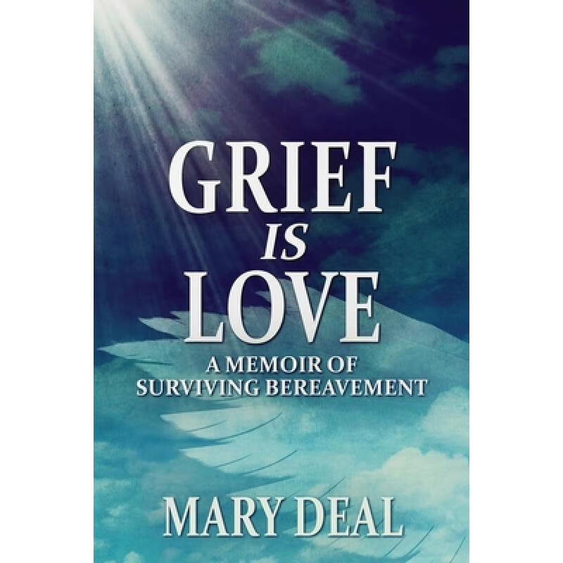 预订 grief is love: a memoir of surviving bereave.