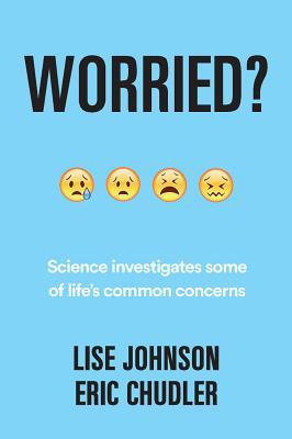 预订worried?: science investigates some of lifes co