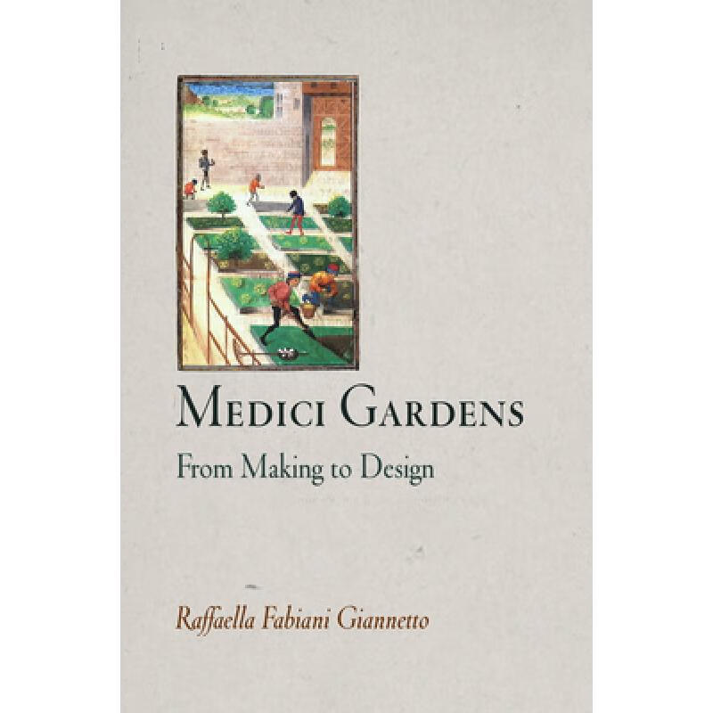 预订 Medici Gardens: From Making to Design