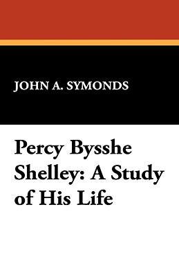 预订 percy bysshe shelley: a study of his life