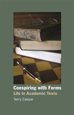 预订 conspiring with forms: life in academic texts
