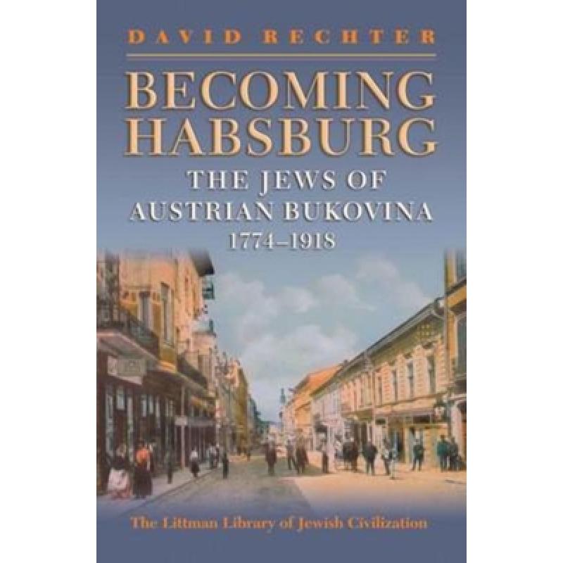 预订 becoming habsburg: the jews of habsburg buko.