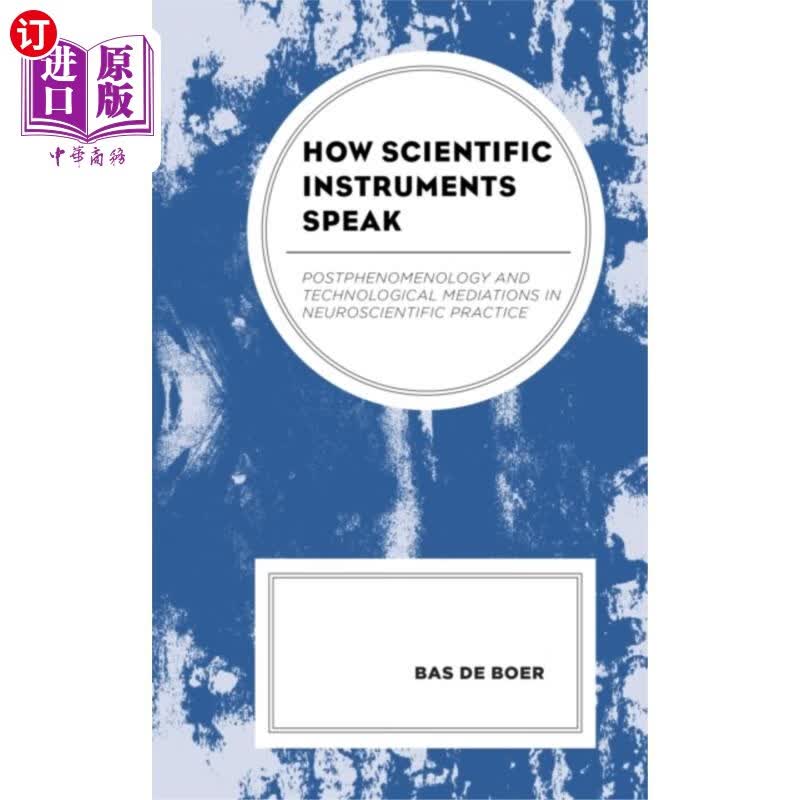 海外直订How Scientific Instruments Speak 科学仪器如何说话