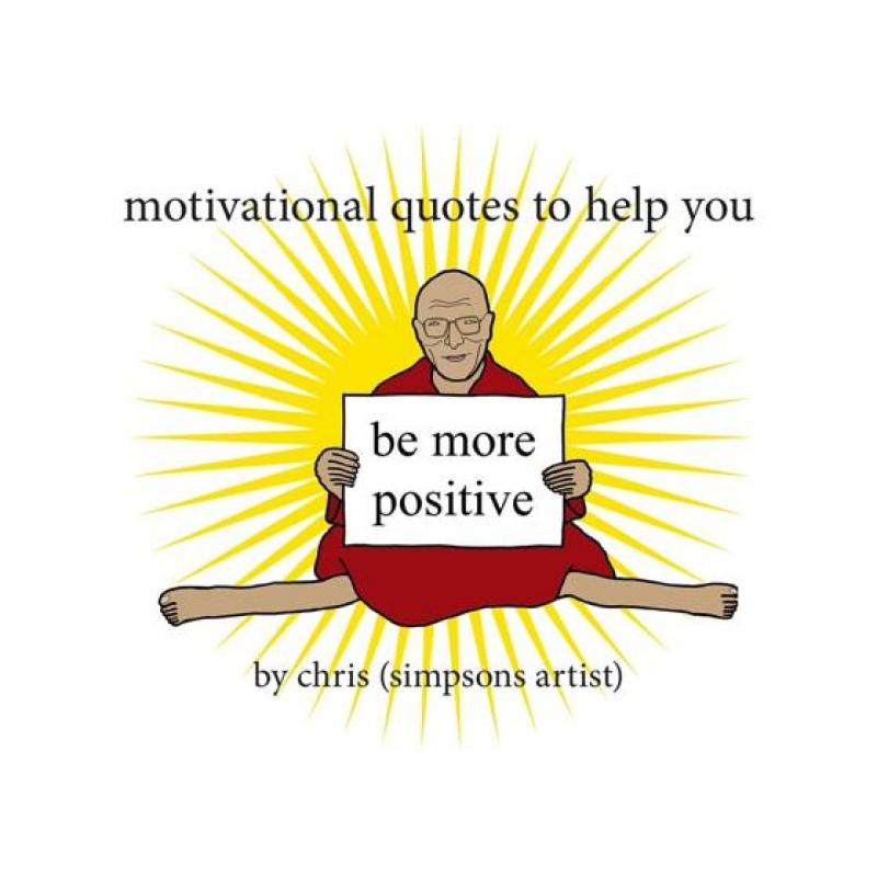Motivational Quotes to Help You Be More Posi...