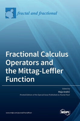 预订 Fractional Calculus Operators and the Mittag-Leffler Function