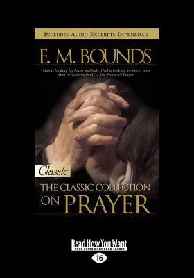 m. bounds: classic collection on prayer (large print 16pt)