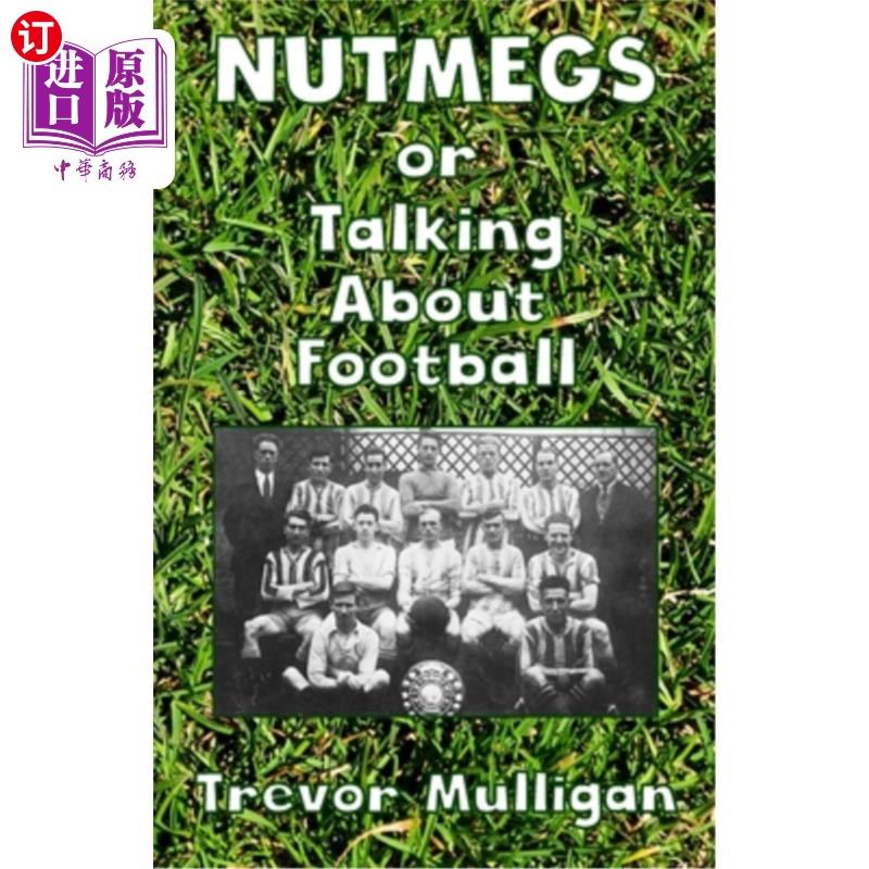 海外直订nutmegs or talking about football 肉豆蔻还是谈论足球