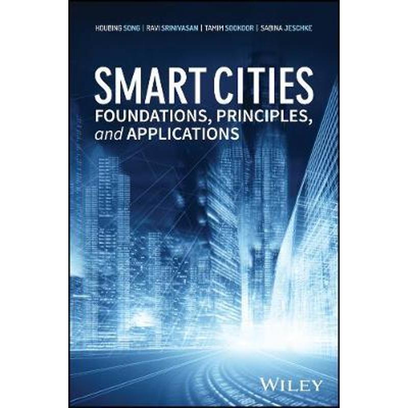 预订smart cities:foundations, principles, and applications