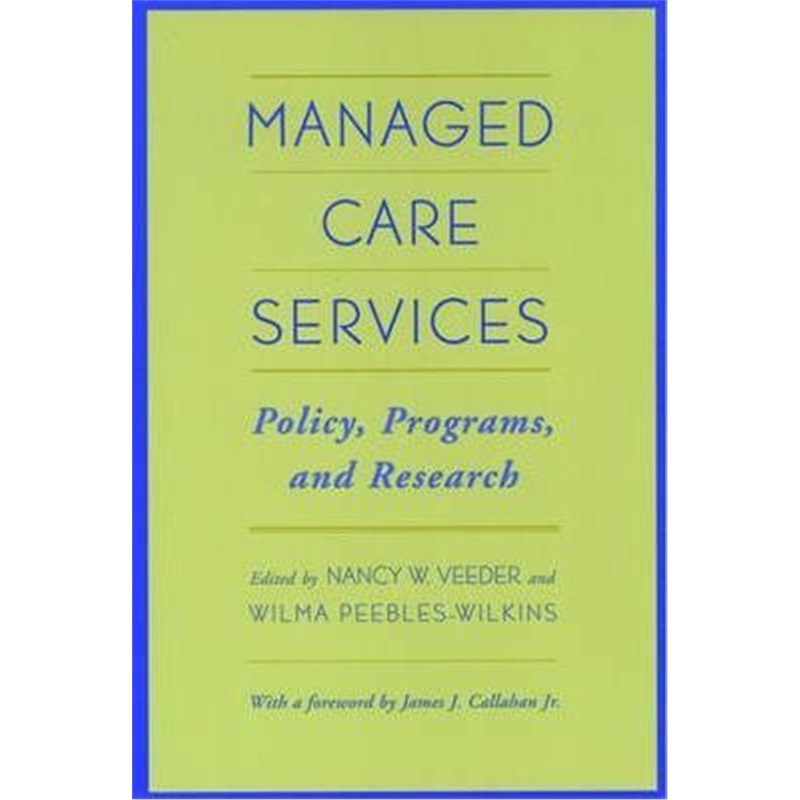 预订managed care services:policy, programs, and research