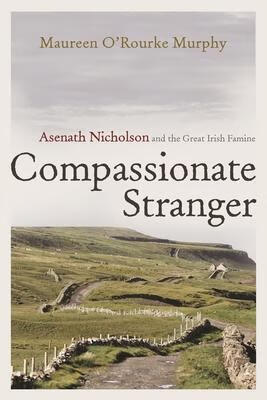 预订compassionate stranger: asenath nicholson and the great