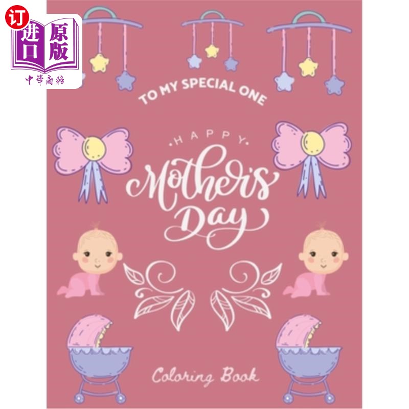 海外直订to my special one happy mothers day coloring book