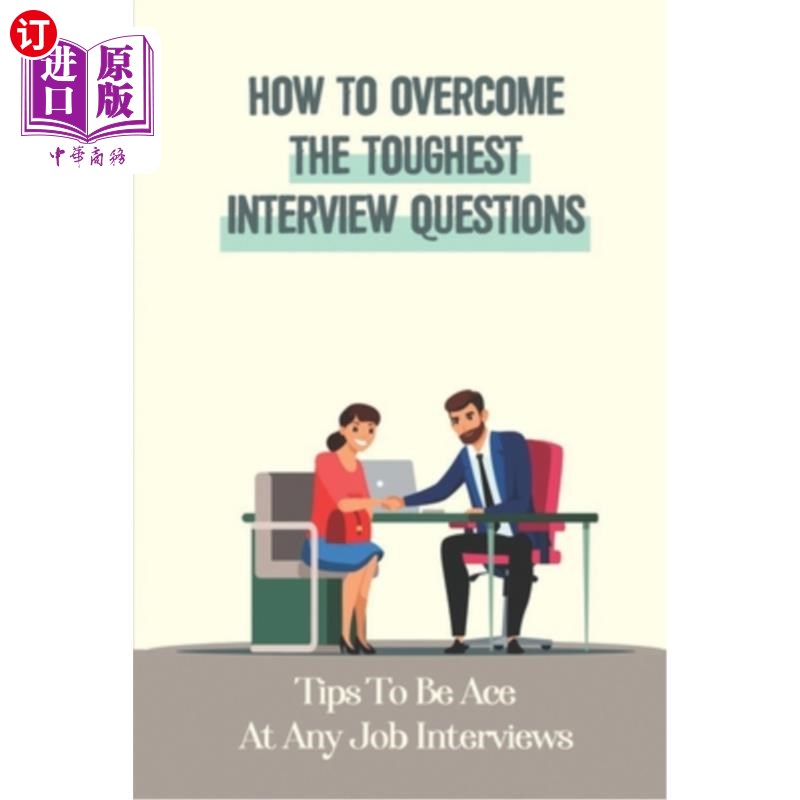 【中商海外直订】how to overcome the toughest interview .