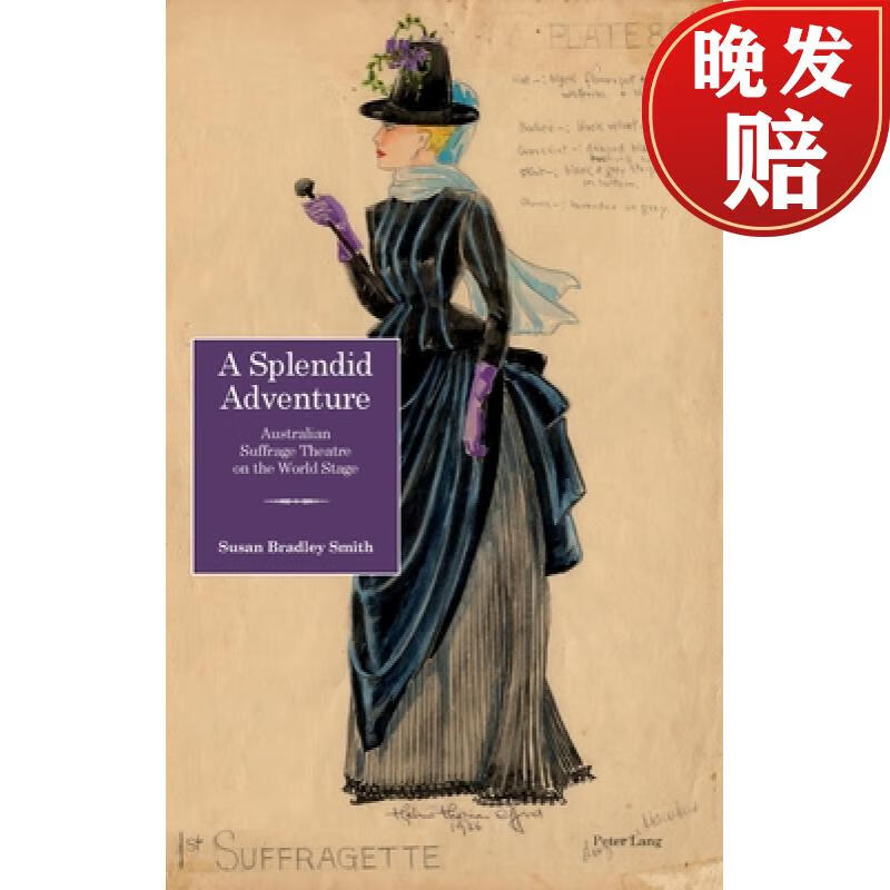 【4周达】a splendid adventure: australian suffrage theatre on