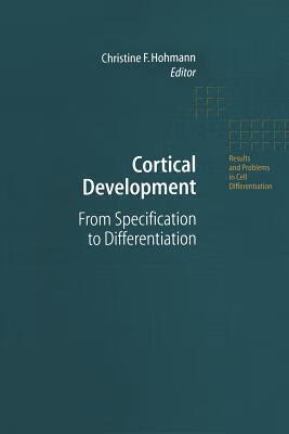 预订cortical development: from specification to differentiation