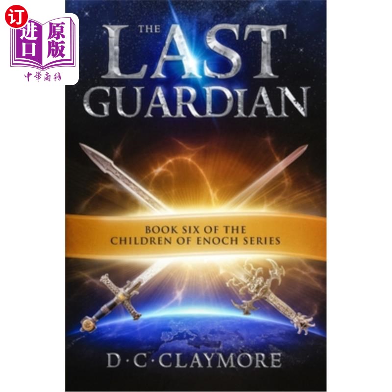 海外直订the last guardian: the children of enoch series book 6